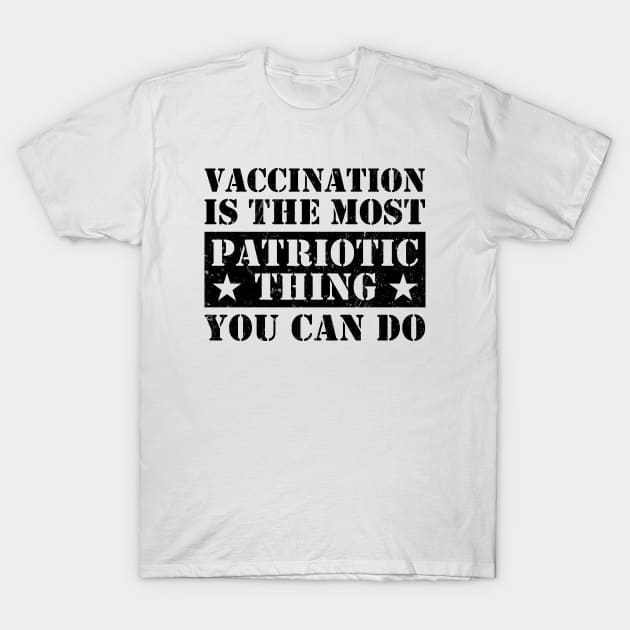 Vaccination Is The Most Patriotic Thing You Can Do - Joe Biden T-Shirt by NuttyShirt